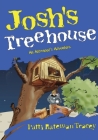 Josh's Treehouse: An Astronaut's Adventure Cover Image
