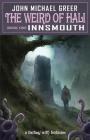 The Weird of Hali: Innsmouth By John Michael Greer Cover Image
