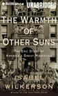 The Warmth of Other Suns: The Epic Story of America's Great Migration Cover Image