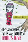 Grasshoppers, Ants and Bombs: Tamie's War By LILLI Ann Liell Cover Image