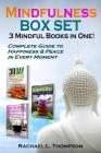 Mindfulness Guide (3 Mindful Books in 1): Complete Guide to Happiness and Peace in Every Moment By Rachael L. Thompson Cover Image
