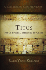 Titus: Shaul's/Paul's Emissary to Crete By Rabbi Yosef Koellner Cover Image