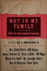 Not in My Family: AIDS in the African-American Community By Gil Robertson Cover Image