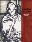 Asylum in the Mind: Liberation and Constraint Cover Image