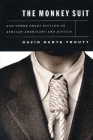 The Monkey Suit: And Other Short Fiction on African Americans and Justice Cover Image