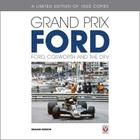 Grand Prix Ford - Limited Edition: Ford, Cosworth and the DFV By Graham Robson Cover Image
