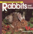 Welcome to the World of Rabbits and Hares By Diane Swanson Cover Image