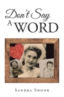 Don't Say a Word By Sandra Shook Cover Image