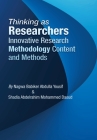 Thinking as Researchers Innovative Research Methodology Content and Methods By Nagwa Babiker Abdulla Yousif Cover Image