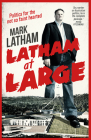 Latham at Large: Mark Latham By Mark Latham Cover Image