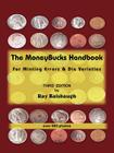 The MoneyBucks Handbook: For Minting Errors & Die Varieties Cover Image