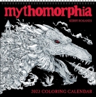 Mythomorphia 2023 Coloring Wall Calendar By Kerby Rosanes Cover Image