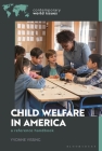 Child Welfare in America: A Reference Handbook (Contemporary World Issues) Cover Image