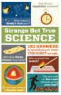 Strange But True Science: 150 Answers to Questions You Never Thought to Ask By Publications International Ltd Cover Image