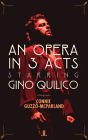 An Opera in 3 Acts, Starring Gino Quilico By Connie Guzzo-McParland Cover Image
