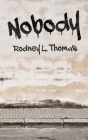 Nobody By Rodney L. Thomas Cover Image