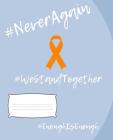 #NeverAgain #WeStandTogether #EnoughIsEnough: Powder Blue (White Lettering) Composition Notebook, Standard Size Composition Book, 7.5X9.25 in., 100 Pa (Student Voices #4) By Mary Liuzzi, Student Activist Books Cover Image
