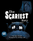The Scariest Story You've Ever Heard By Ron Keres, Arthur Lin (Illustrator) Cover Image