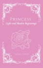 Princess: Light and Shadow Beginnings By Katrina J. Daroff Cover Image