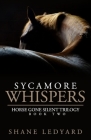 Sycamore Whispers By Shane Ledyard Cover Image
