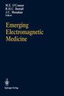 Emerging Electromagnetic Medicine By Mary E. O'Connor (Editor), Richard H. C. Bentall (Editor), John C. Monahan (Editor) Cover Image