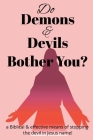 Do Demons & Devils Bother You?: A Biblical & Effective Means of Stopping the Devil In Jesus name By Ryder Publishing Cover Image