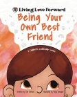 Being Your Own Best Friend: A Children's Leadership Series By Kim Dawson, Paige Anocibar (Illustrator) Cover Image