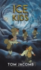Ice Kids By Tom Jacomb Cover Image