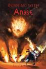Burning with Angst By David J. Pedersen, Danielle Fine (Editor), Angie D. Pedersen (Editor) Cover Image