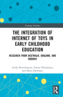 The Integration of Internet of Toys in Early Childhood Education: Research from Australia, England, and Norway (Evolving Families) Cover Image