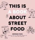 This Is a Book About Street Food Cover Image