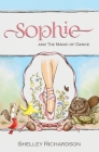 SOPHIE & The Magic of Dance By Shelley Richardson M. Ed (Illustrator), Shelley Richardson M. Ed Cover Image