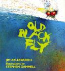 Old Black Fly By Jim Aylesworth, Stephen Gammell (Illustrator) Cover Image