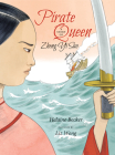 Pirate Queen: A Story of Zheng Yi Sao Cover Image