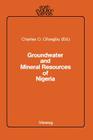Groundwater and Mineral Resources of Nigeria (Earth Evolution Sciences) By Charles O. Ofoegbu (Editor) Cover Image