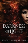 Darkness of Light By Stacey Marie Brown Cover Image