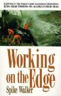 Working on the Edge: Surviving In the World's Most Dangerous Profession: King Crab Fishing on Alaska's High Seas By Spike Walker Cover Image