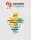 2016 National Association of Christian Women Entrepreneurs Prayer Call Handouts Cover Image