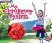My Circulatory System: A 4D Book By Martha E. H. Rustad Cover Image