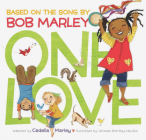 One Love: (Multicultural Childrens Book, Mixed Race Childrens Book, Bob Marley Book for Kids, Music Books for Kids) By Cedella Marley, Bob Marley Cover Image