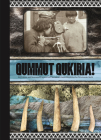 Qummut Qukiria!: Art, Culture, and Sovereignty Across Inuit Nunaat and Sápmi: Mobilizing the Circumpolar North Cover Image