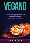 Vegano: Deliciosas recetas veganas en olla de cocción lenta para vegetarianos y crudiveganos By Sam Kuma Cover Image