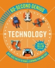 60 Second Genius: Technology: Bite-Size Facts to Make Learning Fun and Fast By Mortimer Children's Cover Image