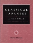 Classical Japanese: A Grammar By Haruo Shirane Cover Image