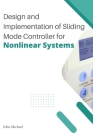 Design and Implementation of Sliding Mode Controller for Nonlinear Systems Cover Image