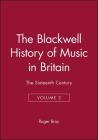Bwell Hist Music Britn V2 (Blackwell History of Music) By Bray Cover Image