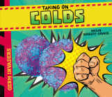 Taking on Colds By Megan Borgert-Spaniol Cover Image