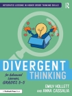 Divergent Thinking for Advanced Learners, Grades 3-5 Cover Image