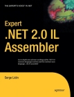 Expert .Net 2.0 Il Assembler By Serge Lidin Cover Image