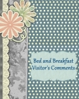 Bed and Breakfast Visitor's Comments By Sandra Bacon Cover Image